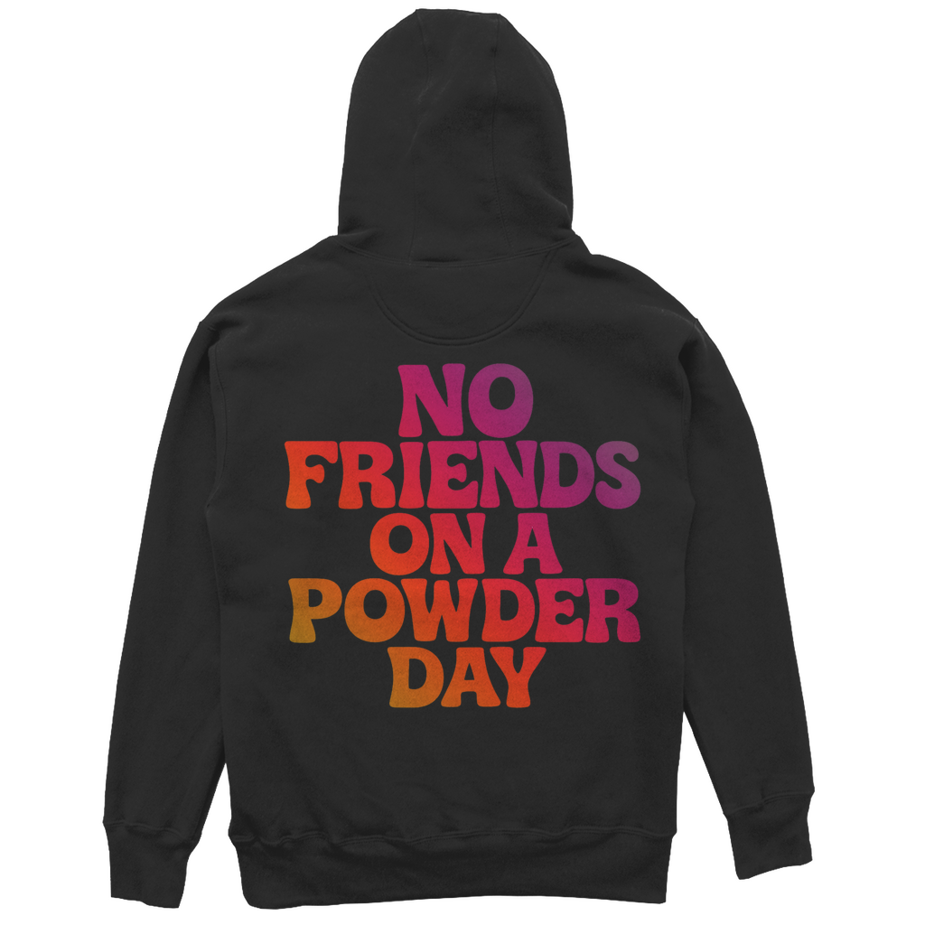NO FRIENDS ON A POWDER DAY - Unisex Oversize Hoodie